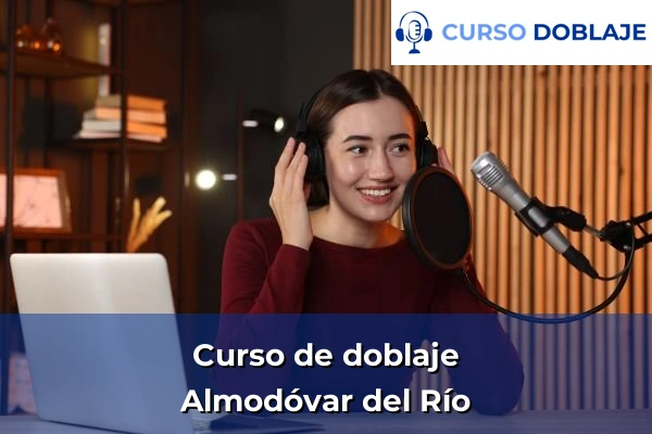 Curso de doblaje en Córdoba 5 Curso de doblaje en Almodóvar del Río