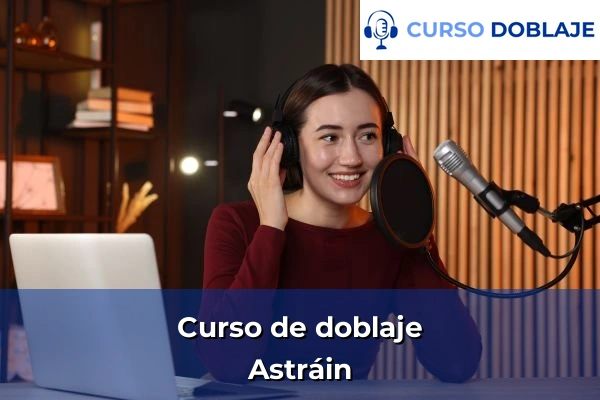 Curso de doblaje en Astráin