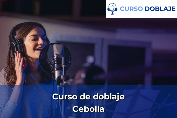Curso de doblaje en Toledo 9 Curso de doblaje en Cebolla