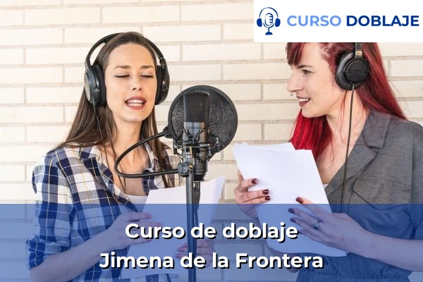 Curso de doblaje en Cádiz 20 Curso de doblaje en Jimena de la Frontera