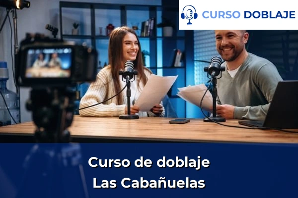 Curso de doblaje en Las Cabañuelas