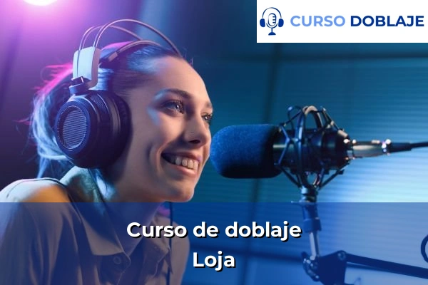 Curso de doblaje en Loja